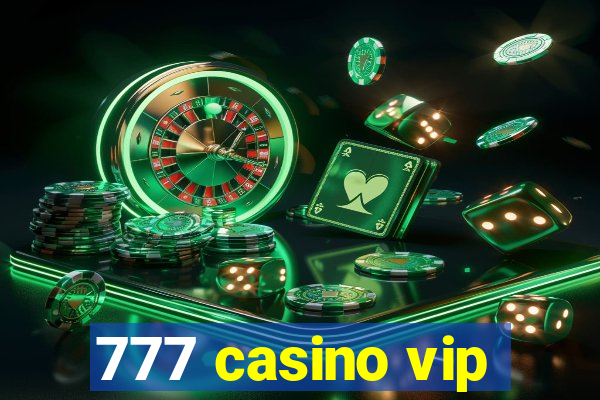 777 casino vip